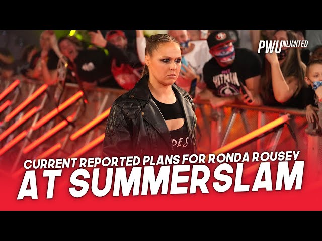 Current Reported Plans For Ronda Rousey At SummerSlam