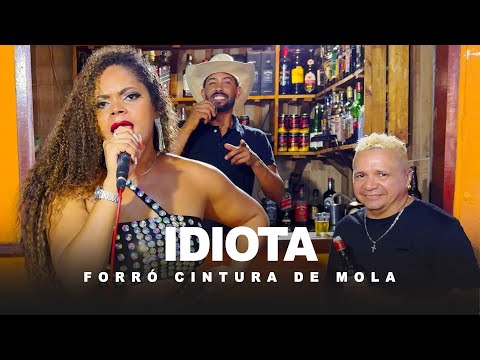 Forró Cintura de Mola - Idiota