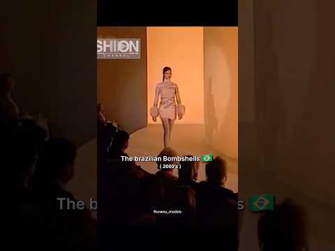 The Brazilian bombshells (2000โs)๐ฅ๐ค๐ป #short #model #supermodel #runwaymodel #runwayqueen #fashion