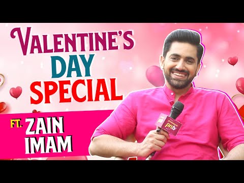 Suman indori: Valentines Week Special! Zain Imam Gets Candid Valentine's Day Plans, His Secrets