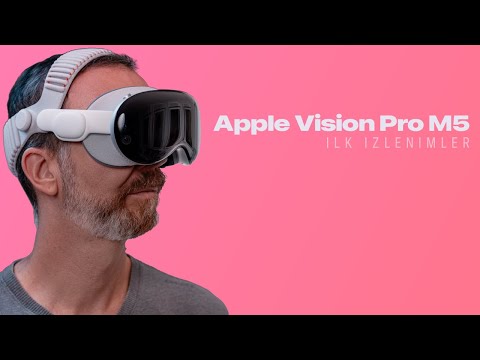 Apple Vision Pro M5 | Şimdi oldu bu iş!
