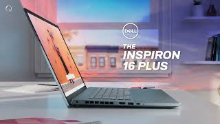 Inspiron 16 Plus | Bring Power to Every Project
