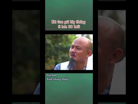 Khi con gái đòi lấy Chồng ít hơn 20 tuổi #haikich