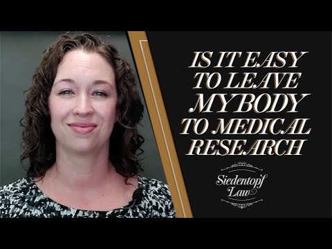 Is it Easy to Leave my Body to Medical Research?