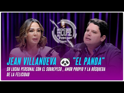 Jean Villanueva "El Panda" Su lucha personal con el sobrepeso, amor y la búsqueda de la felicidad