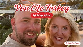 Van Life Turkiye - Holiday Week