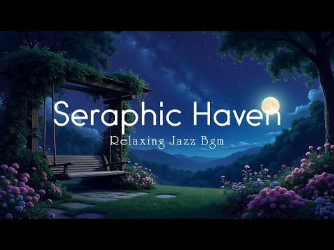 Seraphic Haven by Relaxing Jazz BGM - Tom Media (Official Music Video)