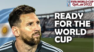 Lionel Messi - Ready For The World Cup 2022