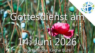 Gottesdienst der Evangelischen Kirche Bühl | 14. Juni 2026 | #ekibageistlich