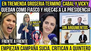 EN TREMENDA GR0SERIA TERMINÓ CARA CARA DE VICKY Y CABAL.PETRO CALLÓ URIBISTAS. CAMPAÑA SUCIA DERECHA