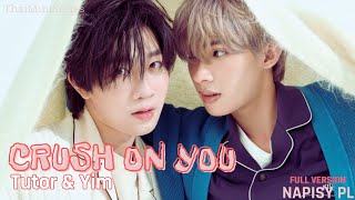 #tutoryim Crush On You FULL (polskie napisy)