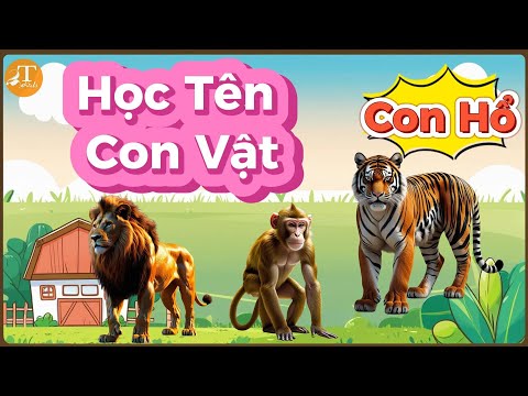 Con Gì Đây? Dạy Bé Học Tên Các Con Vật