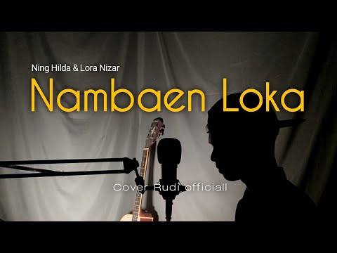 NAMBAEN LOKAH. Cover - Rudi officiall