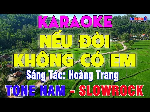 Nếu Đời Không Có Em Karaoke Tone Nam Nhạc Sống Slowrock || Karaoke Đại Nghiệp