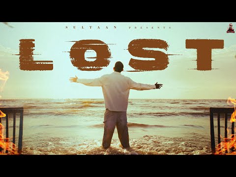 Sultaan X Romeo - Lost ( Official Music Video ) Latest Punjabi Song 2023