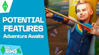 POTENTIAL FEATURES Coming With The Sims 4 Adventure Awaits