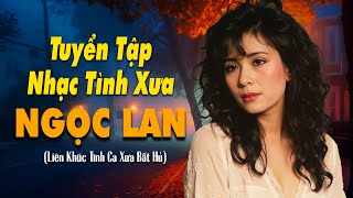 DANH CA NGỌC LAN - Liên khúc Bao Giờ Biết Tương Tư, Bài Không Tên Cuối Cùng