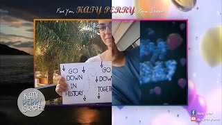 HAPPY 31ST BIRTHDAY KATY: The Legendary Lovers Project (Fans Video / Katy Perry To Israel)