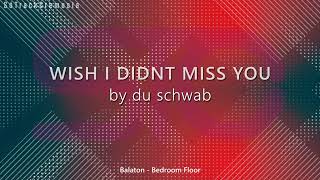 STC 04 - WISH I DIDNT MISS YOU by Du Schwab  (SóTrackCremosia)