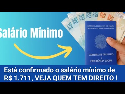 Está confirmado o salário mínimo de R$ 1.711; Veja quem recebe .