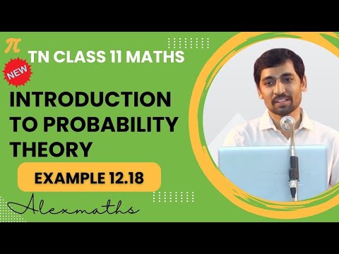 NEW Video Class 11| Example 12.18 | Probability theory | Tamil Nadu New Syllabus