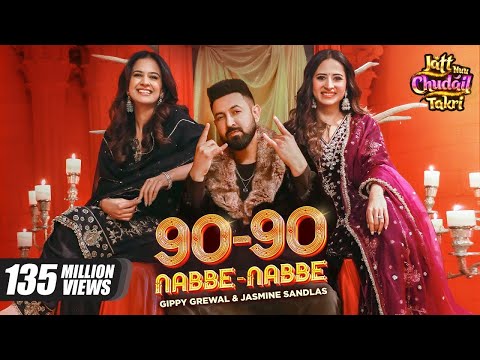 🔥 90-90 Nabbe Nabbe 🔥 Gippy Grewal & Jasmine Sandlas | Sargun Mehta | Roopi Gill | New Song 2025