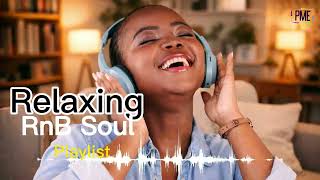 🎷Relaxing RnB Soul Playlist– Smooth Vocals & Deep Grooves ~ PME MUSIC 🎶