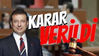 İMAMOĞLU İÇİN KARAR VERİLDİ