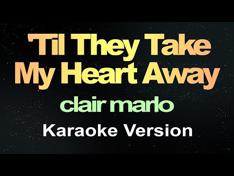 ‘Til They Take My Heart Away (Karaoke)