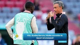 PSG : Bradley Barcola, l'étoile convoitée du Bayern et Liverpool!