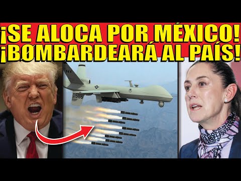 TRUMP URGENTE ¡SE ALOCA Y QUIERE BØMB4RD3AR SI O SI A MÉXICO! CLAUDIA ORDENA ESTO AHORA!