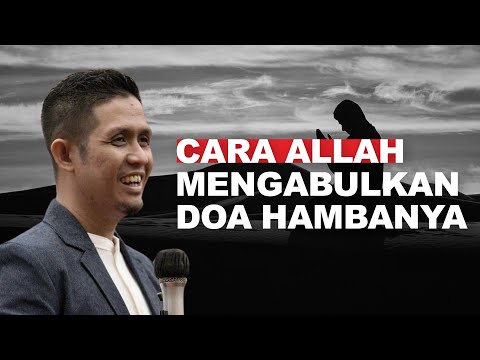 CARA ALLAH MENGABULKAN DOA HAMBANYA