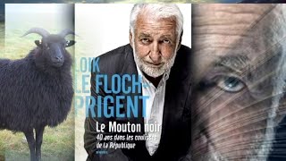 Loïk Le Floch-Prigent: Le Mouton noir: 40 ans dans les coulisses de la République Française