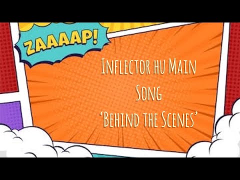 Inflector hu Main song by superhero inflector :  BTS shoot tips and sneak peak