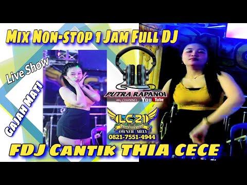 FULL DJ ‼️OT LC21 ENTERTAINMENT ‼️LIVE TERBARU ‼️ FDJ THIA CECE ‼️DJ KEMBALI GACOR