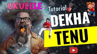 Dekha tenu easy ukulele tutorial🎸|Mohhamad faiz |Jaani |@chiligarlic1