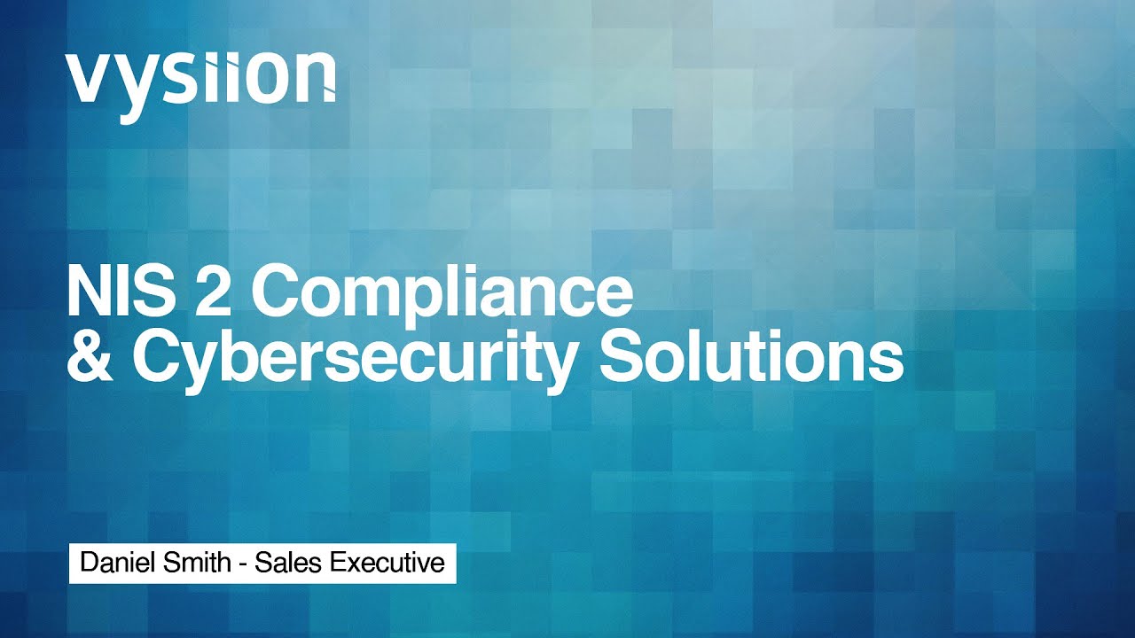 Vysiion: NIS 2 Compliance & Cybersecurity Solutions