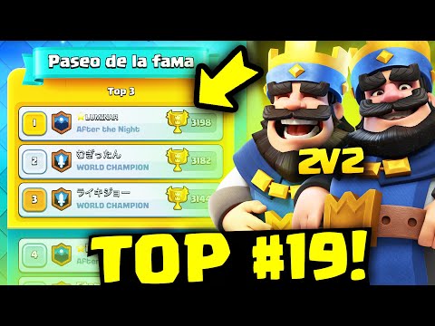 🏆LLEGAMOS al TOP #19 DEL MUNDO en 2 VS 2 CLASH ROYALE!!!!!!! (Con Ardentoas)