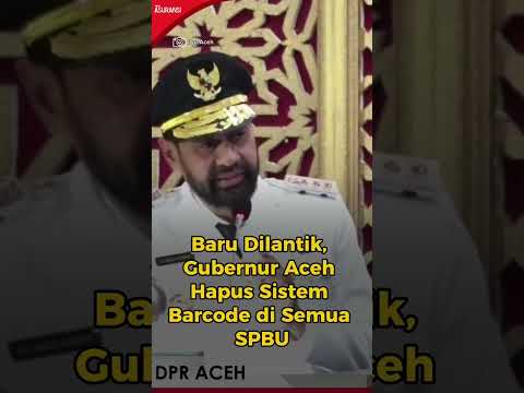 Baru Dilantik, Gubernur Aceh Hapus Sistem Barcode di Semua SPBU #barcode