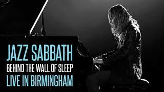 Jazz Sabbath - Behind the Wall of Sleep (Live in Birmingham)