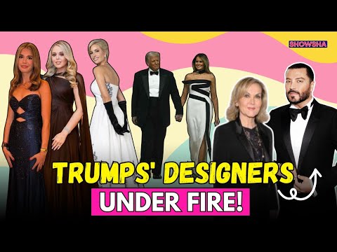 Top Designers Who Dressed Melania Trump, Ivanka Trump & Tiffany Trump For Inauguration Ball Get Hate