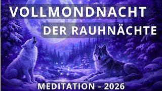 Vollmond in den Raunächten | Herzöffnung, Transformation & Seelenfrieden 🌕 Meditation zum Wolfsmond
