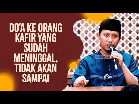 Do'a Ke Orang Kafir Yang Sudah Meninggal, Tidak Akan Sampai - Ustadz Ammi Nur Baits, S.T., BA