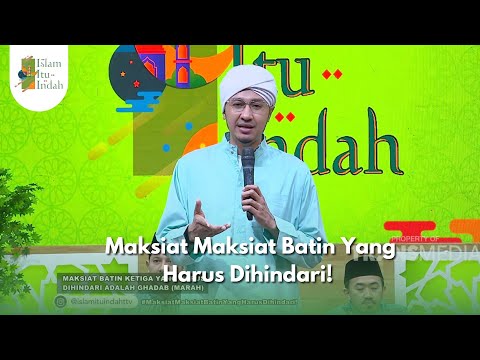 Maksiat Maksiat Batin Yang Harus Dihindari! - ISLAM ITU INDAH (10/1/25) P2