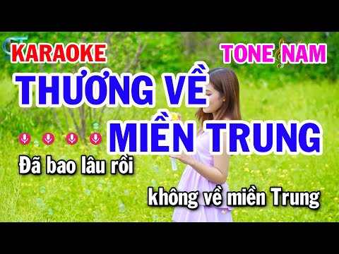 Karaoke Thương Về Miền Trung – Tone Nam Gm Nhạc Sống Beat Chuẩn