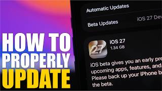 How To Properly Install iOS 27 - Tips Before Updating !