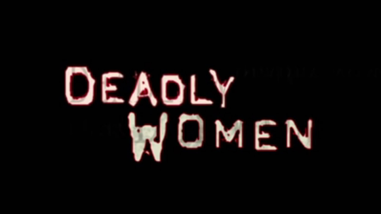 Deadly Women Trailerin pikkukuva