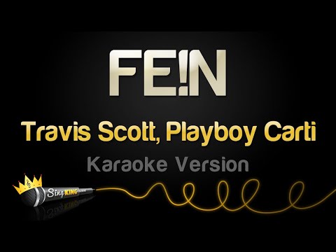 Travis Scott, Playboy Carti – FE!N  (Karaoke Version)