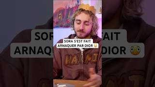 SORA S’EST FAIT ARNAQUER PAR DIOR 😳