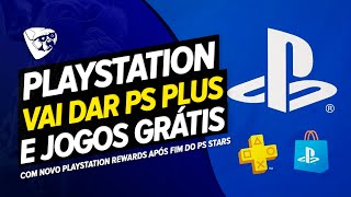 PLAYSTATION Vai DAR PS PLUS e JOGOS GRÁTIS Com NOVO PLAYSTATION REWARDS Após FIM Do PS STARS